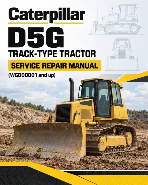 Caterpillar CAT D5G Track-Type Tractor Service Repair Manual (WGB00001 and up) Caterpillar CAT D5G Track-Type Tractor Service Repair Manual (WGB00001 and up)