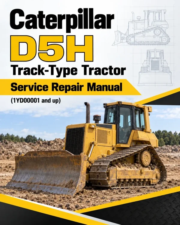 Caterpillar CAT D5H Track-Type Tractor Service Repair Manual (1YD00001 and up)