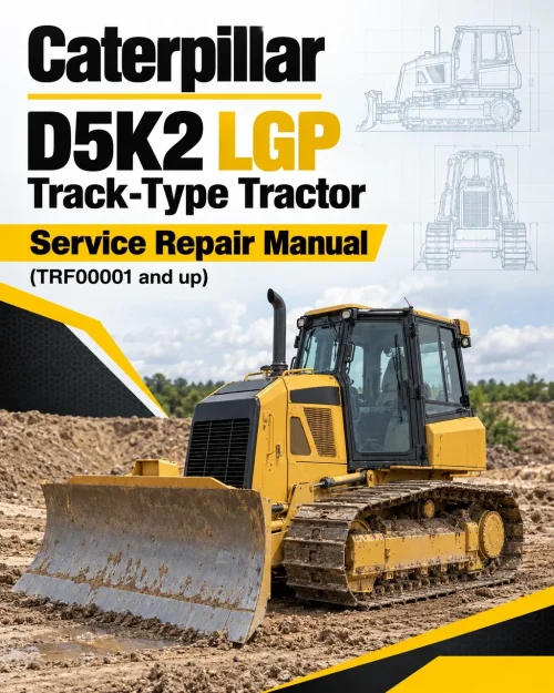 Caterpillar CAT D5K2 LGP Track-Type Tractor Service Repair Manual (TRF00001 and up)