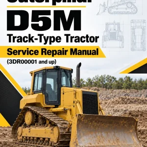 Caterpillar CAT D5M Track-Type Tractor Service Repair Manual (3DR00001 and up) Caterpillar CAT D5M Track-Type Tractor Service Repair Manual (3DR00001 and up)