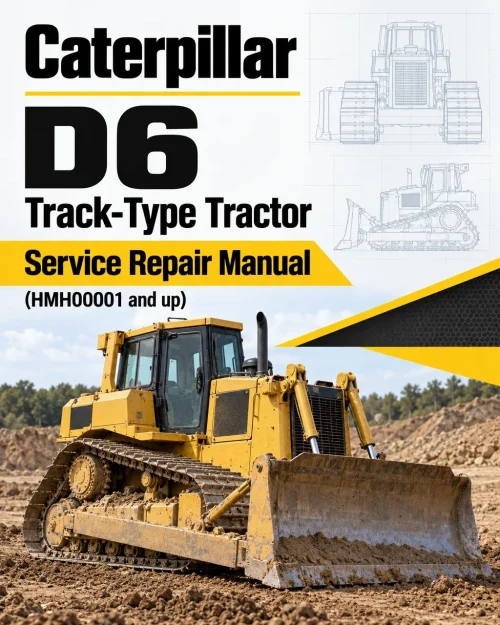 Caterpillar CAT D6 Track-Type Tractor Service Repair Manual (HMH00001 and up)