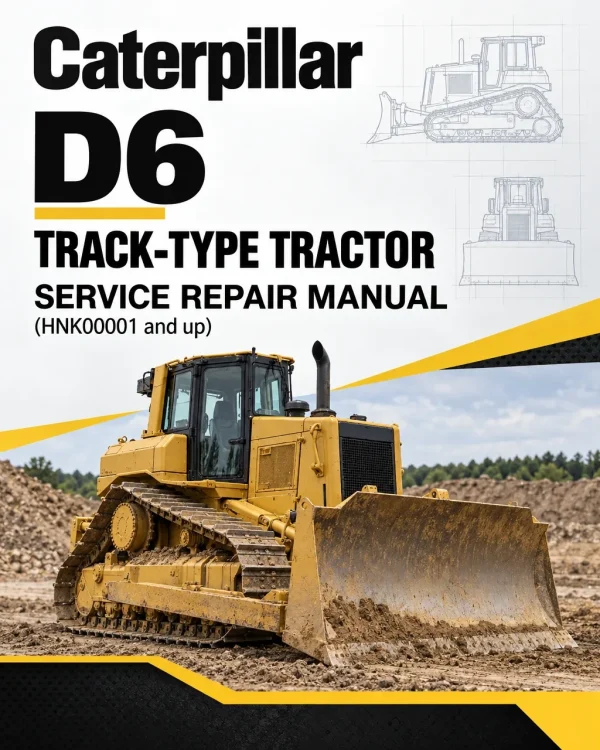 Caterpillar CAT D6 Track-Type Tractor Service Repair Manual (HNK00001 and up) Caterpillar CAT D6 Track-Type Tractor Service Repair Manual (HNK00001 and up)