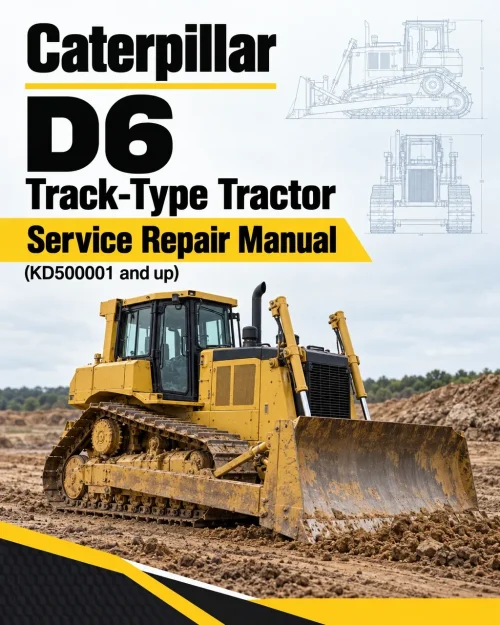 Caterpillar CAT D6 Track-Type Tractor Service Repair Manual (KD500001 and up) Caterpillar CAT D6 Track-Type Tractor Service Repair Manual (KD500001 and up)