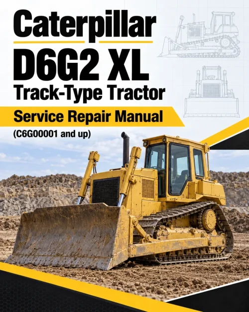 Caterpillar CAT D6G2 XL Track-Type Tractor Service Repair Manual (C6G00001 and up)