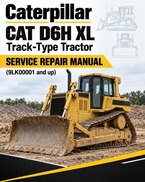 Caterpillar CAT D6H XL Track-Type Tractor Service Repair Manual (9LK00001 and up)