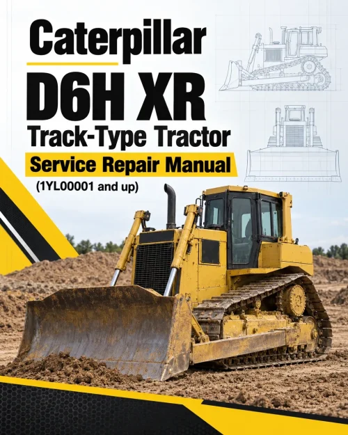 Caterpillar CAT D6H XR Track-Type Tractor Service Repair Manual (1YL00001 and up)