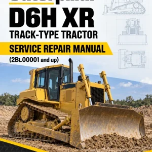 Caterpillar CAT D6H XR Track-Type Tractor Service Repair Manual (2BL00001 and up) Caterpillar CAT D6H XR Track-Type Tractor Service Repair Manual (2BL00001 and up)