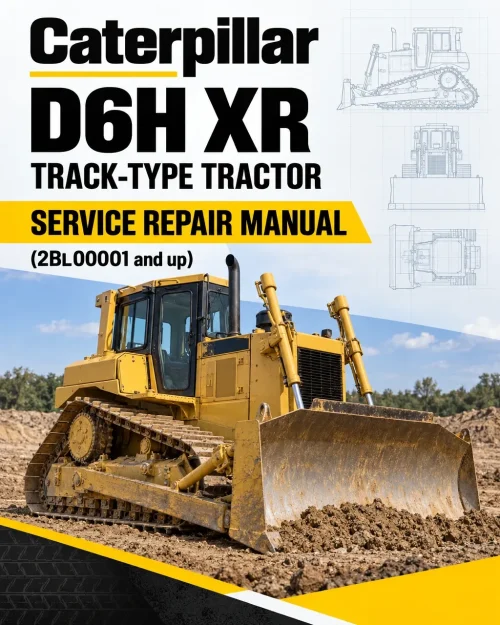 Caterpillar CAT D6H XR Track-Type Tractor Service Repair Manual (2BL00001 and up)