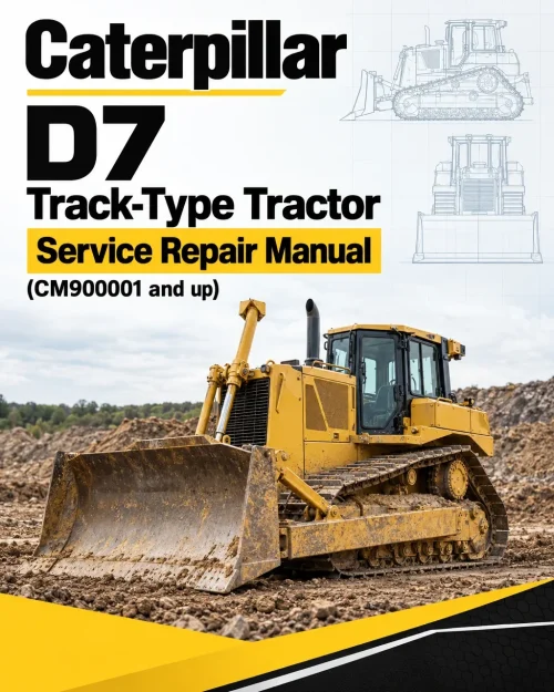 Caterpillar CAT D7 Track-Type Tractor Service Repair Manual (CM900001 and up) Caterpillar CAT D7 Track-Type Tractor Service Repair Manual (CM900001 and up)