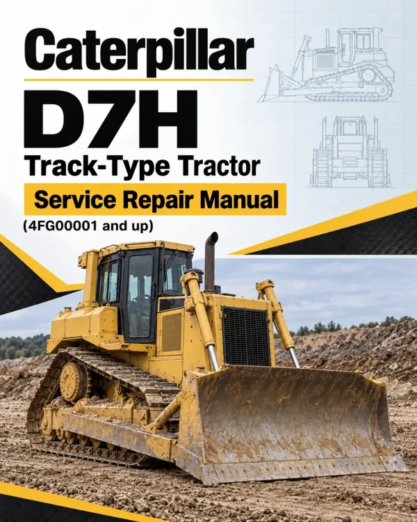 Caterpillar CAT D7H Track-Type Tractor Service Repair Manual (4FG00001 and up) Caterpillar CAT D7H Track-Type Tractor Service Repair Manual (4FG00001 and up)