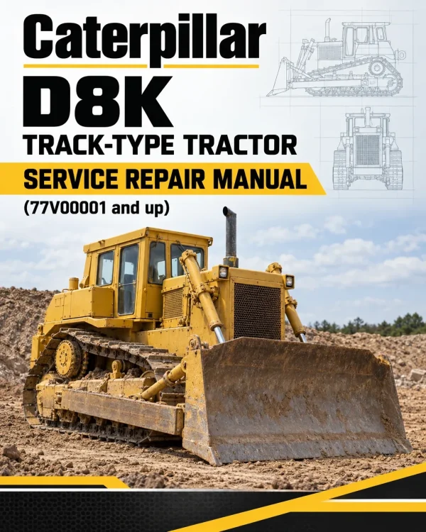 Caterpillar CAT D8K Track-Type Tractor Service Repair Manual (77V00001 and up) Caterpillar CAT D8K Track-Type Tractor Service Repair Manual (77V00001 and up)