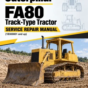 Caterpillar CAT FA80 Track-Type Tractor Service Repair Manual (1B300001 and up)