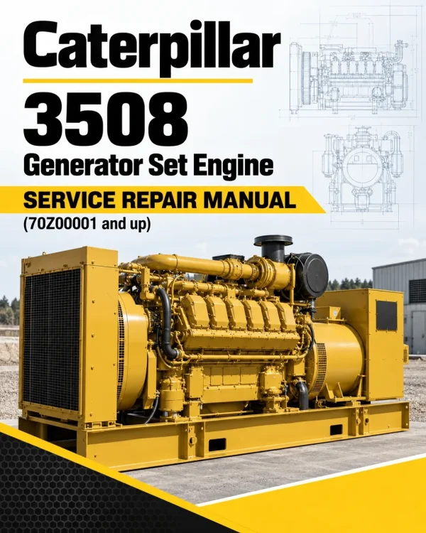 Caterpillar CAT 3508 Generator Set Engine Service Repair Manual (70Z00001 and up) Caterpillar CAT 3508 Generator Set Engine Service Repair Manual (70Z00001 and up)