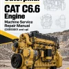 Caterpillar CAT C6.6 Engine Machine Service Repair Manual (C6E00001 and up) Caterpillar CAT C6.6 Engine Machine Service Repair Manual (C6E00001 and up)