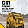 Caterpillar CAT C11 Engine Machine Service Repair Manual (RSX00001 and up)