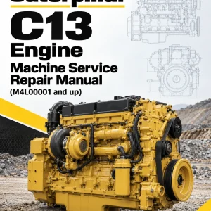 Caterpillar CAT C13 Engine Machine Service Repair Manual (M4L00001 and up) Caterpillar CAT C13 Engine Machine Service Repair Manual (M4L00001 and up)