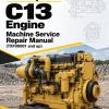 Caterpillar CAT C13 Engine Machine Service Repair Manual (TXF00001 and up) Caterpillar CAT C13 Engine Machine Service Repair Manual (TXF00001 and up)