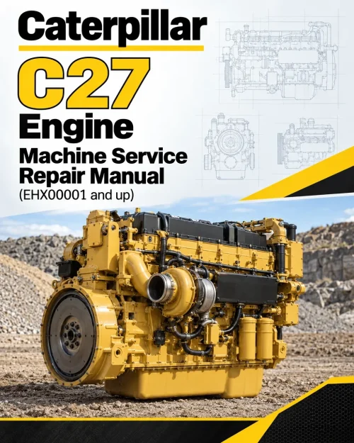 Caterpillar CAT C27 Engine Machine Service Repair Manual (EHX00001 and up) Caterpillar CAT C27 Engine Machine Service Repair Manual (EHX00001 and up)