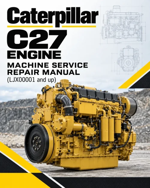 Caterpillar CAT C27 Engine Machine Service Repair Manual (LJX00001 and up) Caterpillar CAT C27 Engine Machine Service Repair Manual (LJX00001 and up)