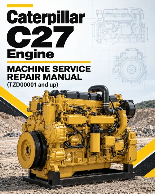 Caterpillar CAT C27 Engine Machine Service Repair Manual (TZD00001 and up) Caterpillar CAT C27 Engine Machine Service Repair Manual (TZD00001 and up)