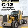Caterpillar CAT C-12 Truck Engine Service Repair Manual (1YN00001 and up)