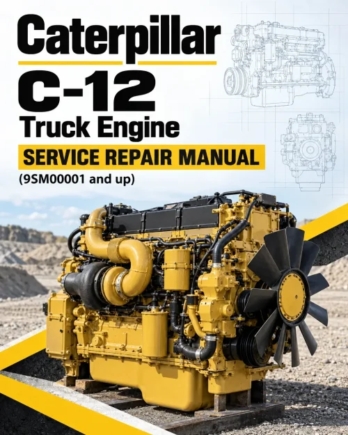 Caterpillar CAT C-12 Truck Engine Service Repair Manual (9SM00001 and up)