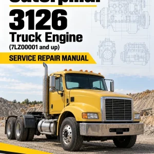 Caterpillar CAT 3126 Truck Engine Service Repair Manual (7LZ00001 and up) Caterpillar CAT 3126 Truck Engine Service Repair Manual (7LZ00001 and up)