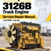 Caterpillar CAT 3126B Truck Engine Service Repair Manual (1AJ00001 and up) Caterpillar CAT 3126B Truck Engine Service Repair Manual (1AJ00001 and up)