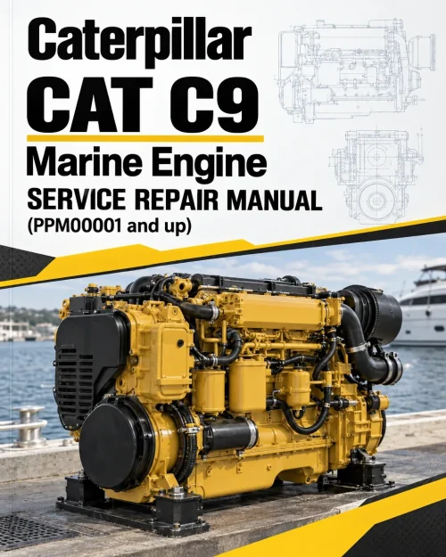 Caterpillar CAT C9 Marine Engine Service Repair Manual (PPM00001 and up) Caterpillar CAT C9 Marine Engine Service Repair Manual (PPM00001 and up)