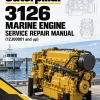 Caterpillar CAT 3126 Marine Engine Service Repair Manual (1ZJ00001 and up) Caterpillar CAT 3126 Marine Engine Service Repair Manual (1ZJ00001 and up)