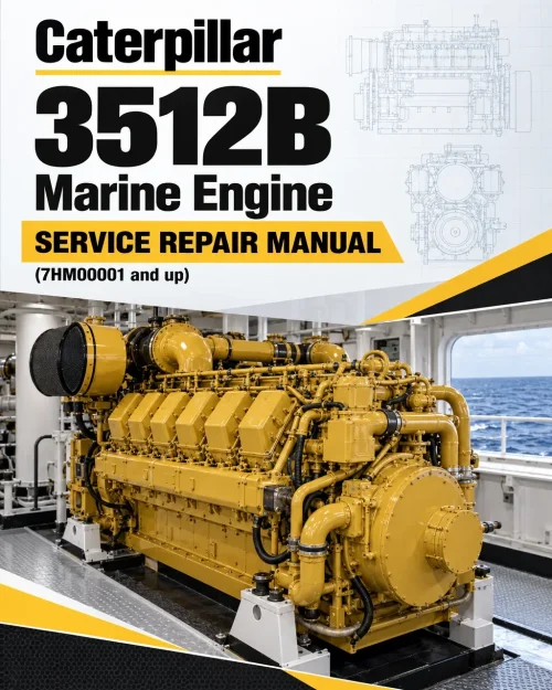 Caterpillar CAT 3512B Marine Engine Service Repair Manual (7HM00001 and up) Caterpillar CAT 3512B Marine Engine Service Repair Manual (7HM00001 and up)