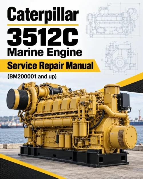 Caterpillar CAT 3512C Marine Engine Service Repair Manual (BM200001 and up) Caterpillar CAT 3512C Marine Engine Service Repair Manual (BM200001 and up)