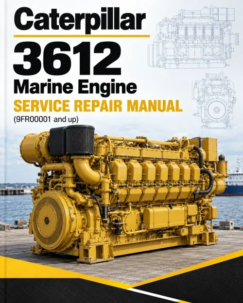 Caterpillar CAT 3612 Marine Engine Service Repair Manual (9FR00001 and up) Caterpillar CAT 3612 Marine Engine Service Repair Manual (9FR00001 and up)
