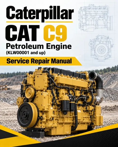 Caterpillar CAT C9 Petroleum Engine Service Repair Manual (KLW00001 and up) Caterpillar CAT C9 Petroleum Engine Service Repair Manual (KLW00001 and up)