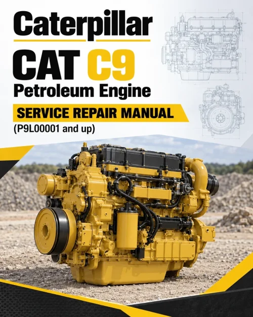 Caterpillar CAT C9 Petroleum Engine Service Repair Manual (P9L00001 and up) Caterpillar CAT C9 Petroleum Engine Service Repair Manual (P9L00001 and up)