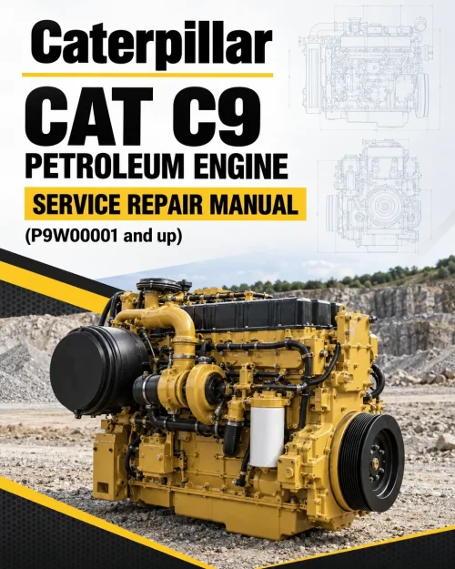 Caterpillar CAT C9 Petroleum Engine Service Repair Manual (P9W00001 and up) Caterpillar CAT C9 Petroleum Engine Service Repair Manual (P9W00001 and up)