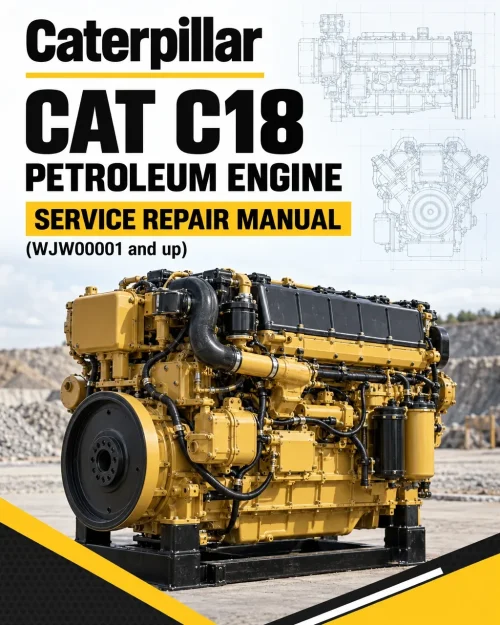 Caterpillar CAT C18 Petroleum Engine Service Repair Manual (WJW00001 and up)
