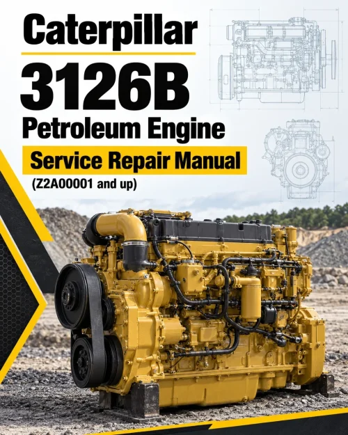 Caterpillar CAT 3126B Petroleum Engine Service Repair Manual (Z2A00001 and up) Caterpillar CAT 3126B Petroleum Engine Service Repair Manual (Z2A00001 and up)