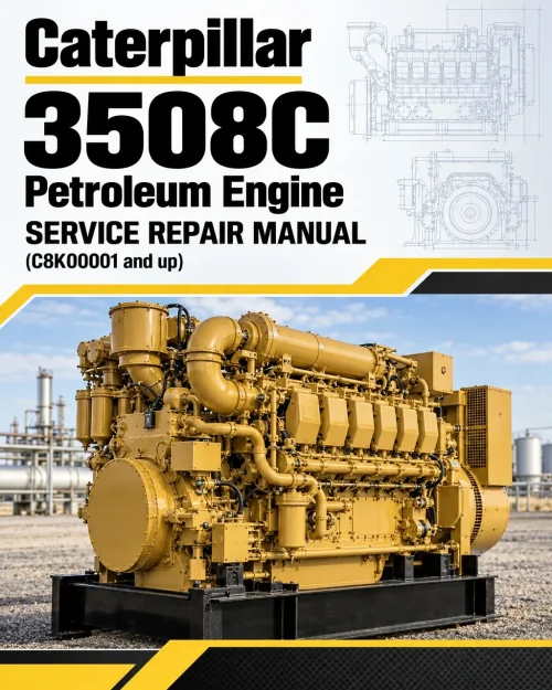 Caterpillar CAT 3508C Petroleum Engine Service Repair Manual (C8K00001 and up) Caterpillar CAT 3508C Petroleum Engine Service Repair Manual (C8K00001 and up)