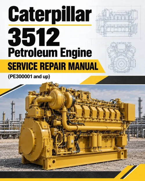 Caterpillar CAT 3512 Petroleum Engine Service Repair Manual (PE300001 and up) Caterpillar CAT 3512 Petroleum Engine Service Repair Manual (PE300001 and up)
