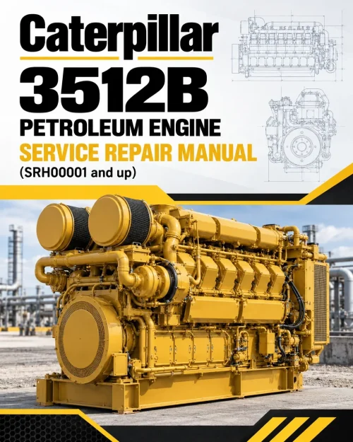 Caterpillar CAT 3512B Petroleum Engine Service Repair Manual (SRH00001 and up) Caterpillar CAT 3512B Petroleum Engine Service Repair Manual (SRH00001 and up)