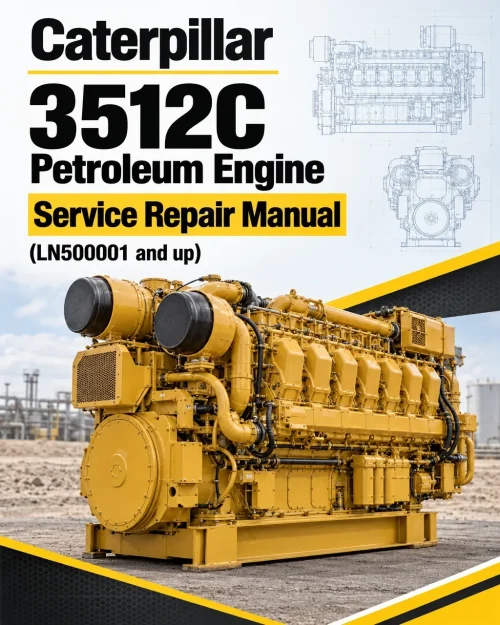 Caterpillar CAT 3512C Petroleum Engine Service Repair Manual (LN500001 and up)