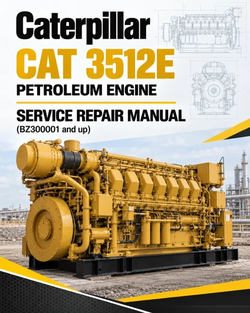 Caterpillar CAT 3512E Petroleum Engine Service Repair Manual (BZ300001 and up)