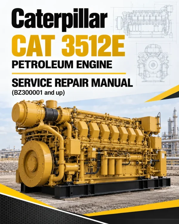 Caterpillar CAT 3512E Petroleum Engine Service Repair Manual (BZ300001 and up) Caterpillar CAT 3512E Petroleum Engine Service Repair Manual (BZ300001 and up)