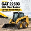 Caterpillar CAT 226D3 Skid Steer Loader Service Repair Manual (D5R00001 and up) Caterpillar CAT 226D3 Skid Steer Loader Service Repair Manual (D5R00001 and up)