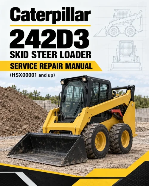 Caterpillar CAT 242D3 Skid Steer Loader Service Repair Manual (HSX00001 and up) Caterpillar CAT 242D3 Skid Steer Loader Service Repair Manual (HSX00001 and up)
