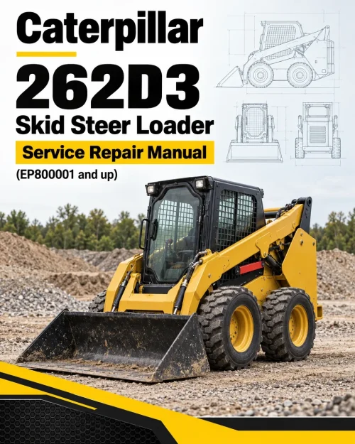 Caterpillar CAT 262D3 Skid Steer Loader Service Repair Manual (EP800001 and up) Caterpillar CAT 262D3 Skid Steer Loader Service Repair Manual (EP800001 and up)