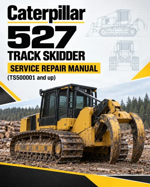 Caterpillar CAT 527 Track Skidder Service Repair Manual (TS500001 and up) Caterpillar CAT 527 Track Skidder Service Repair Manual (TS500001 and up)