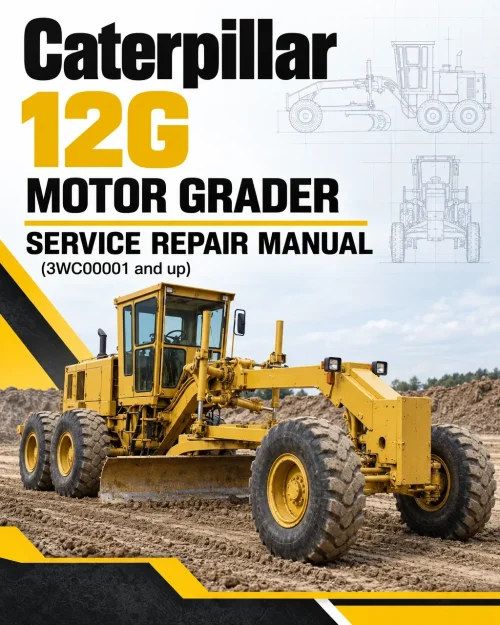 Caterpillar CAT 12G Motor Grader Service Repair Manual (3WC00001 and up) Caterpillar CAT 12G Motor Grader Service Repair Manual (3WC00001 and up)