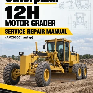 Caterpillar CAT 12H Motor Grader Service Repair Manual (AMZ00001 and up) Caterpillar CAT 12H Motor Grader Service Repair Manual (AMZ00001 and up)
